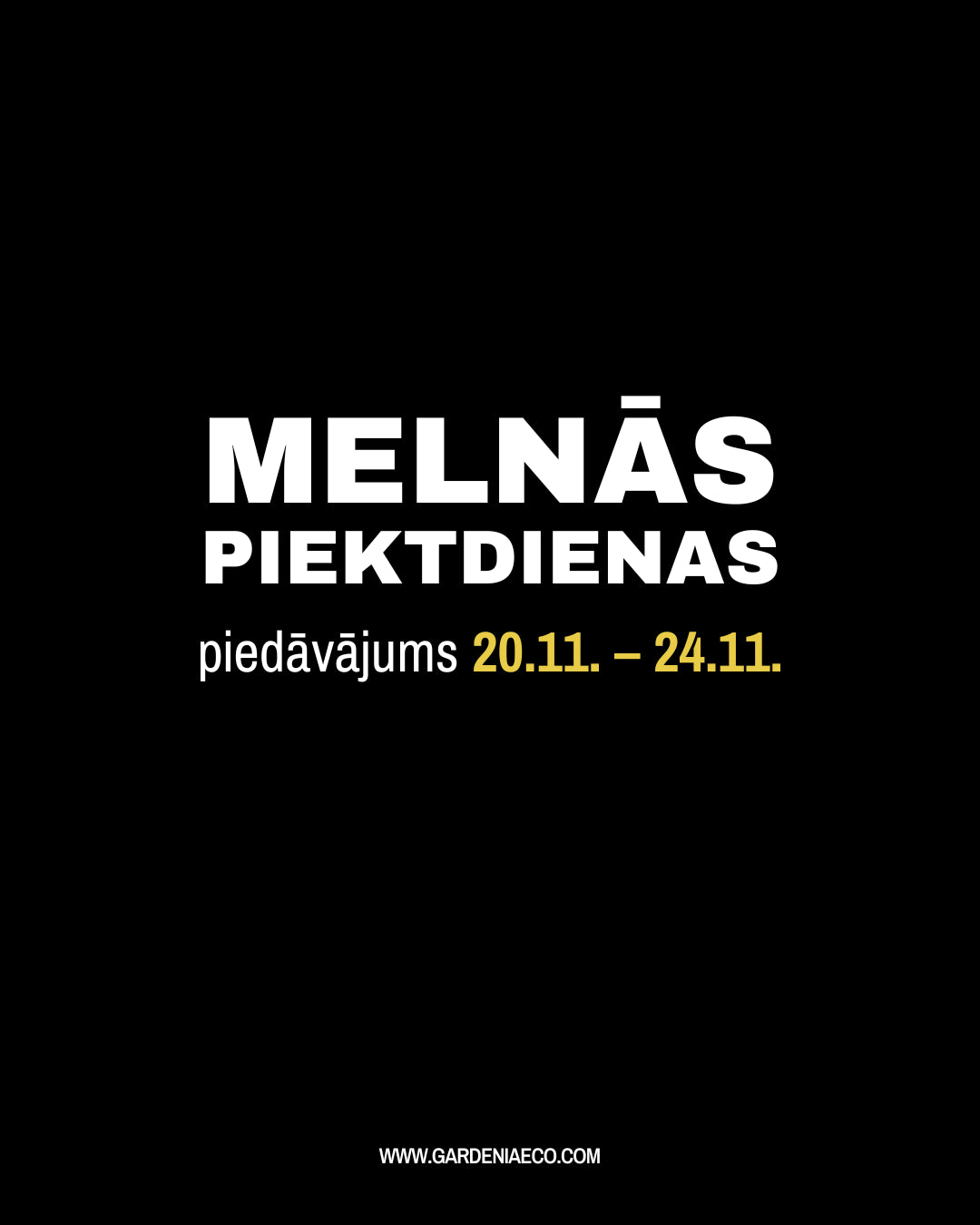 MELNĀS PIEKTDIENAS PIEDĀVĀJUMS